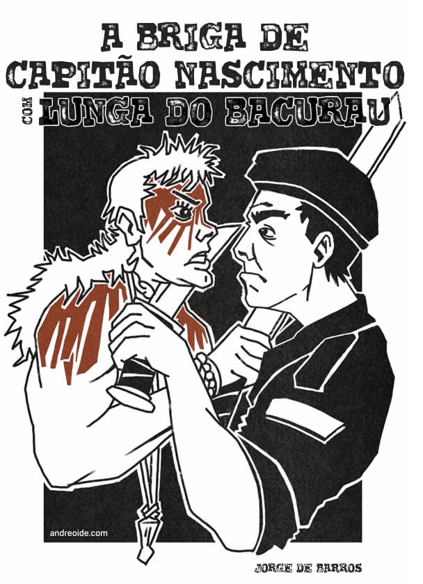 A Briga de Capitão Nascimento com Lunga do Bacurau